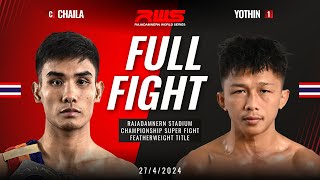 Full Fight l Chaila vs. Yothin l RWS