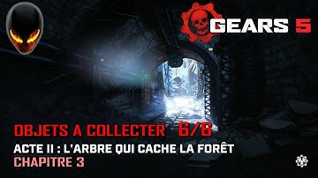 GEARS 5 : Tous les Objets à collectionner 6/6 - Acte 2 Chapitre 3 L
