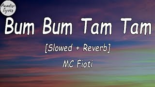 Mc Fioti - Bum Bum Tam Tam  Slowed + Reverb   Letra/lyrics Video 