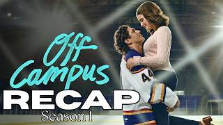 Off Campus Season 1 Full Recap || Complete Breakdown & Ending Explained