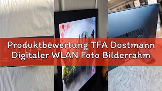 Produktbewertung TFA Dostmann Digitaler WLAN Foto Bilderrahmen 10 Zoll, 37.1000, mit FRAMEO App, USB