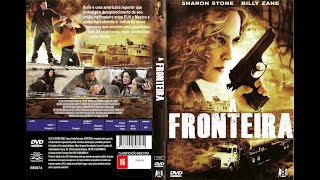 A Fronteira (2012) Sharon Stone / Billy Zane (Dublado) filme de Drama / Suspense