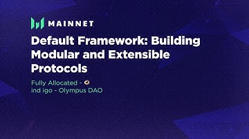 Default Framework: Building Modular and Extensible Protocols  - Messari Mainnet 2022