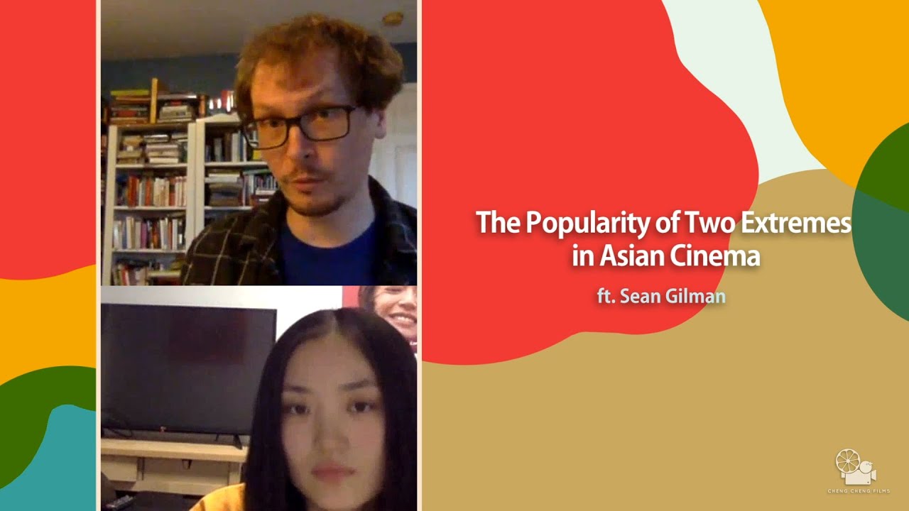 Chinese Film QA with critic Sean Gilman Pt4 Asian Extremes:Limited Western Presumption of the Cinema