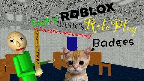 Roblox Baldi’s Basics RolePlay Badges
