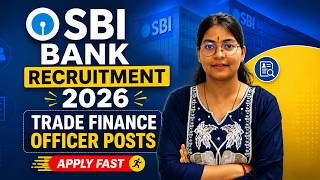 SBI Bank Recruitment 2026 🚀 Trade Finance Officer Posts | Apply Fast