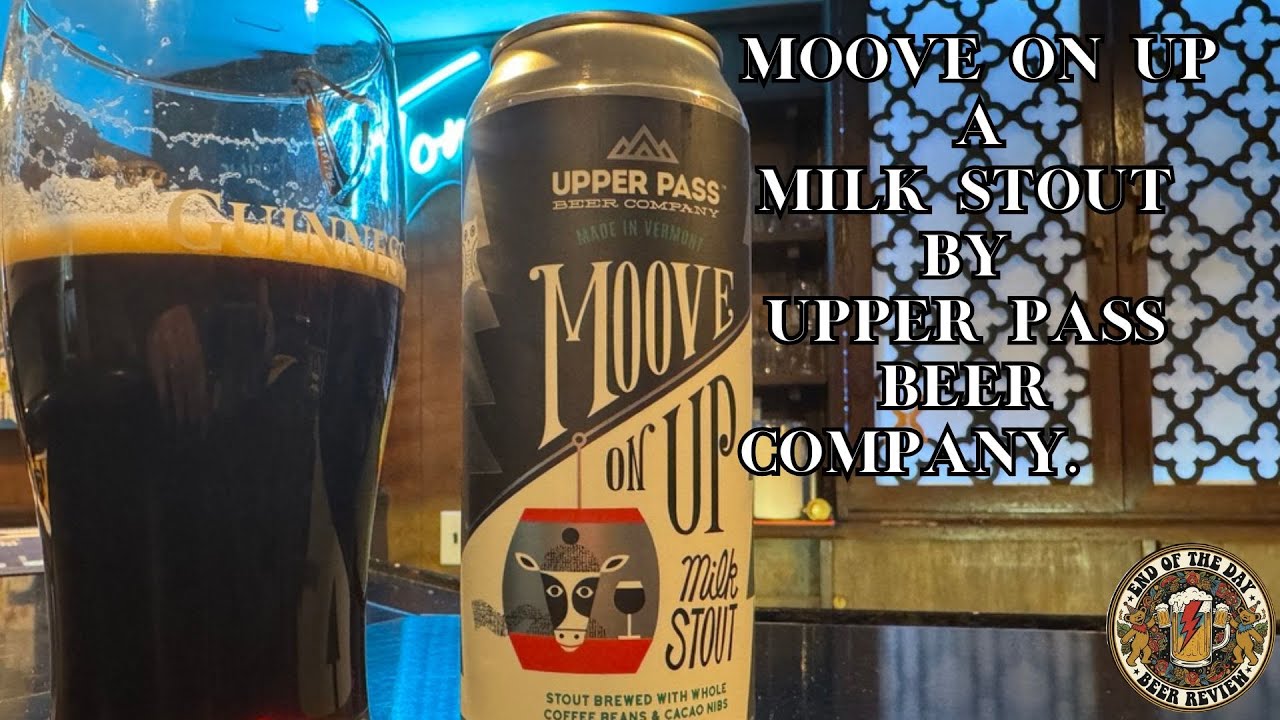 Moove on Up Milk Stout  by Upper Pass Beer Company - Episode 344