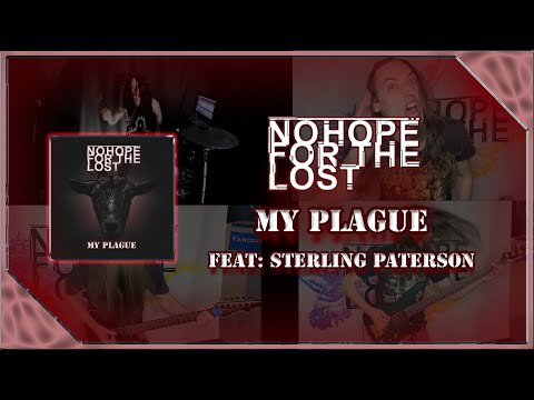 No Hope For The Lost - My Plague (feat: Sterling Paterson of KOSM) - Slipknot Cover