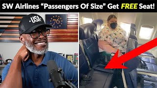 Southwest Airlines Gives "CUSTOMERS OF SIZE" Extra Seat For FREE! Fair?