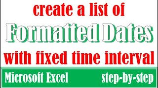 Create a list of dates with fixed time interval