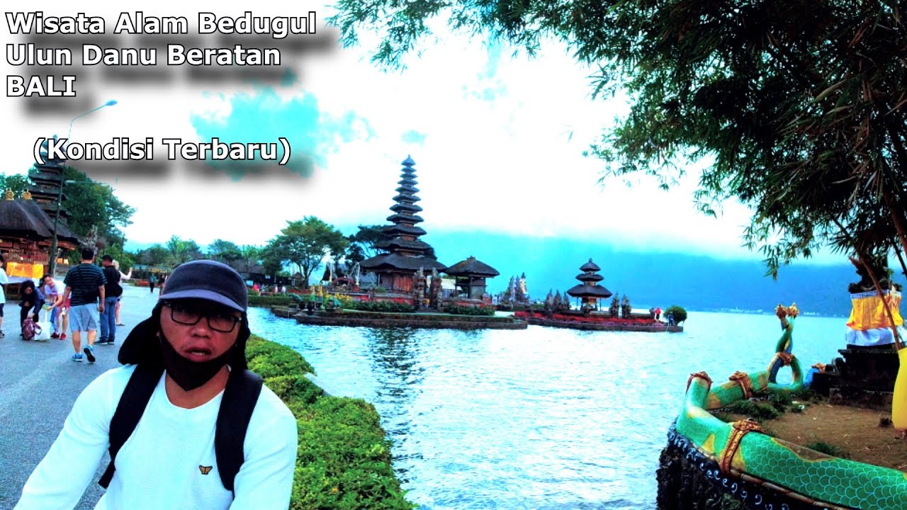 Kondisi Terbaru Wisata Bedugul Ulun Danu Baratan Temple Bali