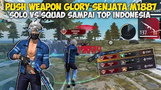 Namatin Weapon Glory Free Fire Solo Vs Squad Sampai Top Indonesia M1887 - BR Renked