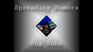 【Yukuewat Feat. Renri / Kochie / Karasu】Spreading Rumors (English Subs)