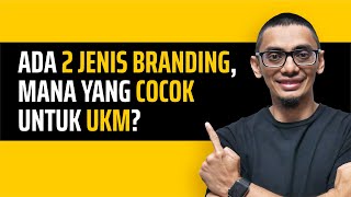⭕️ Ada 2 Jenis Branding, Mana yang Cocok untuk UKM? | Brand Strategi UKM Dodi Zulkifli
