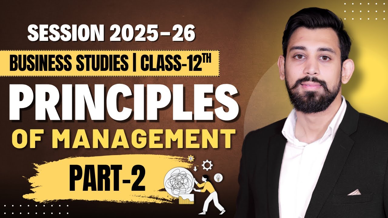Principles of Management | Chapter 2 | Business Studies | Class 12 | Part 2