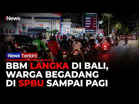 Antrean Mengular, BBM Langka di Bali! Warga Rela Menginap di SPBU | iNews Terkini