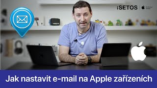 7. Webinář: Jak nastavit email na Apple zařízeních