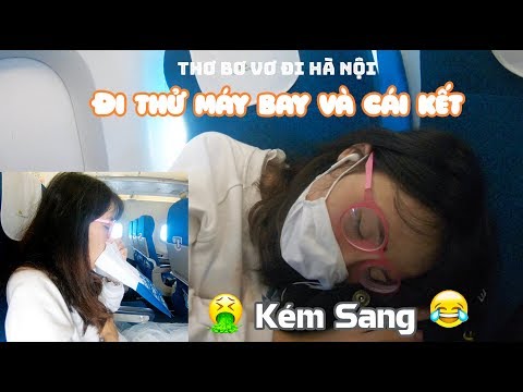 Video Lần Đầu Chị Thơ Đi Máy Bay Và Cái Kết - youtube
