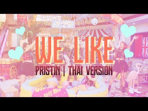 [THAI VERSION COVER] PRISTIN (프리스틴)-WE LIKE |  EUYSIEE T.