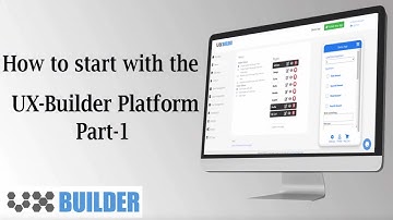 Tutorial Part 1 UX Builder - How to start with the UX Builder Platform
