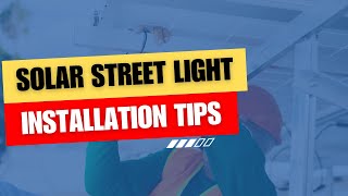How to Install Solar Street Lights Like a Pro