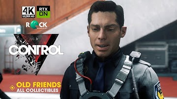 Control Ultimate Edition Walkthrough | PC 4K 60FPS | Old Friends | All Collectibles