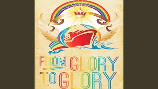 Download Lagu From Glory to Glory MP3