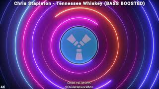 Chris Stapleton - Tennessee Whiskey (BASS BOOSTED)