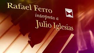 De niña a mujer Rafael Ferro interpreta a Julio Iglesias #melody #nostalgia