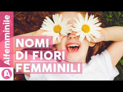 Video: Quali Fiori Hanno Nomi Femminili