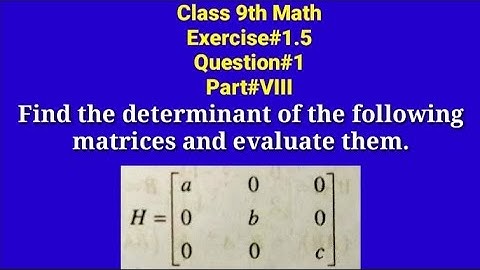 Find the determinant of the following matrices||Matrix Determinant||Qazi Math Academy