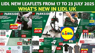 LIDL NEW LEAFLET FROM 17 TO 23 JULY 2025/WHAT'S NEW IN LIDL UK