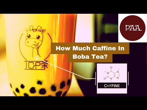 Does Boba aka Bubble Tea Have Caffeine?How Much Caffeine Is in Bubble Tea? Why Is Boba  Addictive?