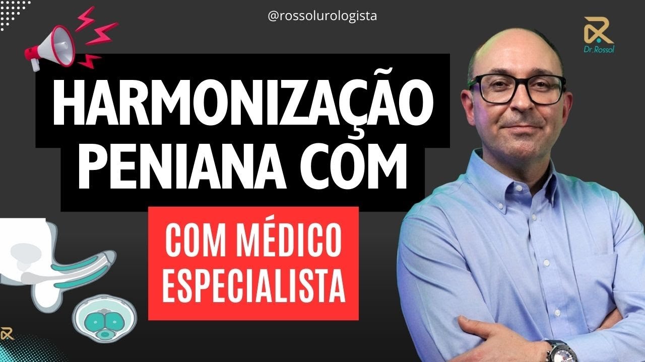 O SEGREDO da HARMONIZAÇÃO PENIANA COM MÉDICO ESPECIALISTA que VOCÊ ...