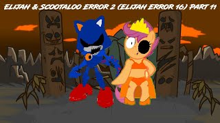 Elijah & Scootaloo Error 2 (Elijah Error 16) Part 11