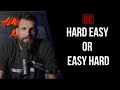 Hard Easy or Easy Hard | Nick Koumalatsos