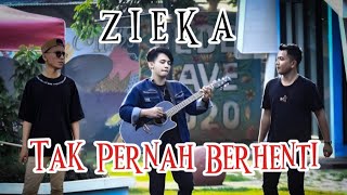 TAK PERNAH BERHENTI _ ZIEKA ( Official Lirik )