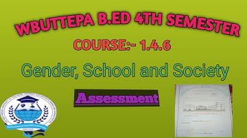 B.Ed 4th semester 1.4.6 Gender, School and Society Assessment Answer #4thsem #wbuttepa #bed