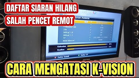 DAFTAR SIARAN K VISION HILANG || CARA MENGEMBALIKAN SIARAN K VISION SEPERTI SEMULA
