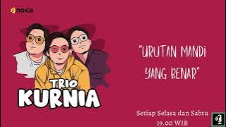 Trio Kurnia - Eps.34: Urutan Mandi Yang Benar