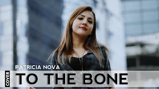 To The Bone - Pamungkas Cover By Patricia Nova