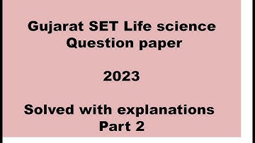 Gujarat SET Life Science 2023 Question paper Part 2