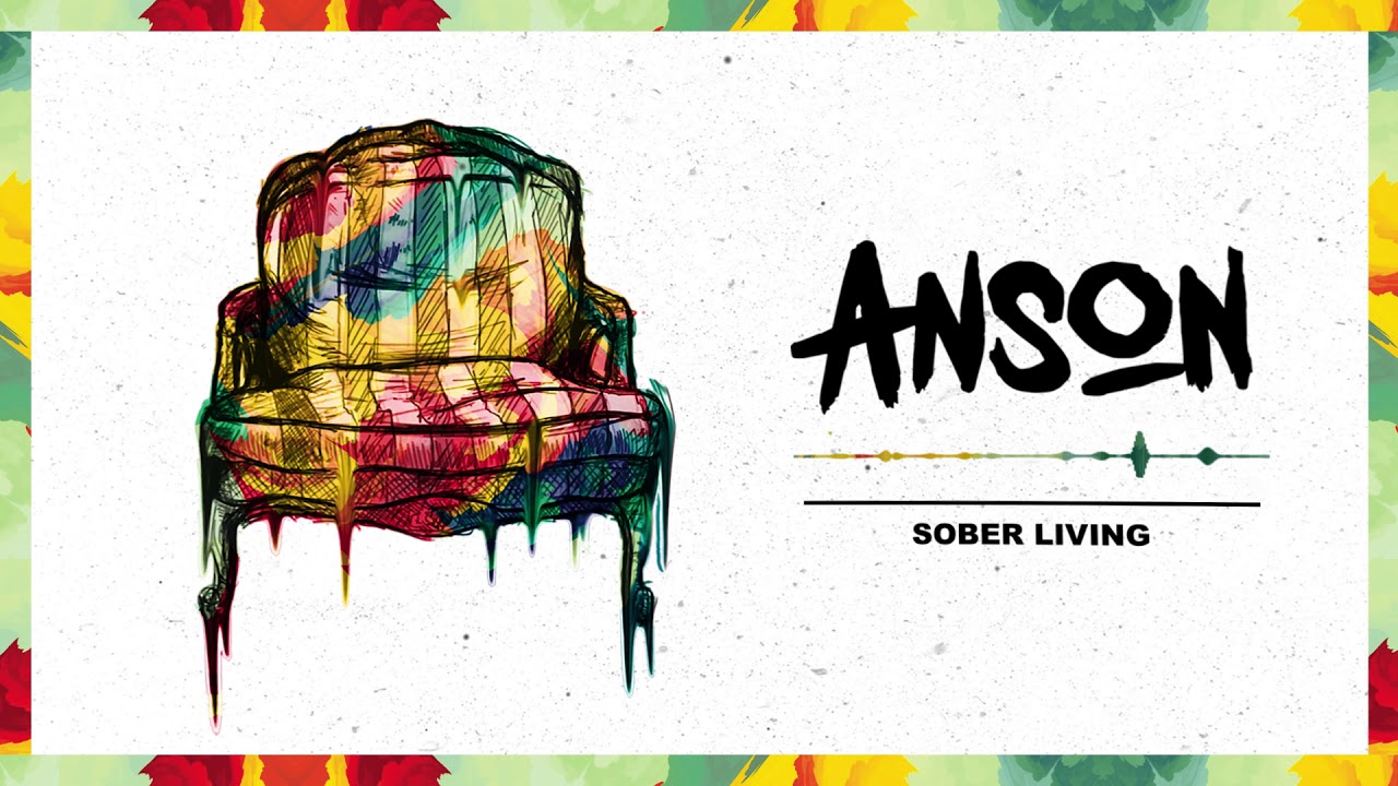 ANSON Sober Living (Audio) YouTube