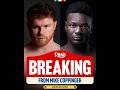CANELO ALVAREZ to face CHRISTIAN MBILLI  on September 12th.