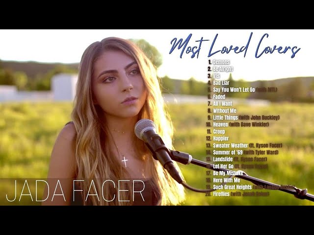Jada Facer - 20 Most Loved Acoustic Covers class=