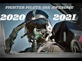 FIGHTER PILOTS ARE AWESOME 2020/2021