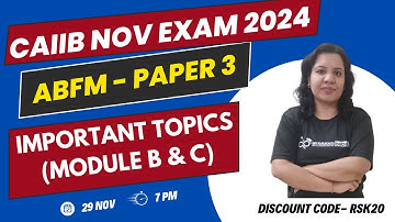 CAIIB NOV 2024 | Important Topics of ABFM - Module B & C | Ambitious Baba