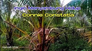 Ingin menyambung hidup. Connie Constatia. Lirik.