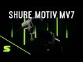 Shure motiv mv7 podcast microphone