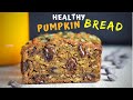 Healthy Pumpkin Bread (MOIST AND INDULGENT!)